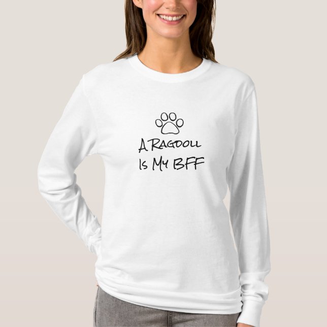 A Ragdoll Cat is my BFF T-Shirt (Front)