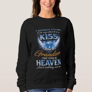 A Raindrop Landing On My Cheek Is A Kiss From My G Sweatshirt