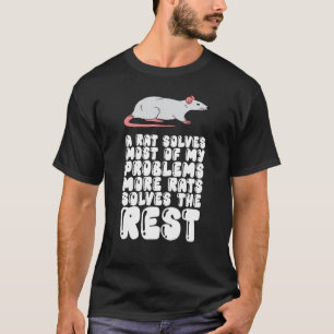 A Rat Solves Most Of My Problems More Rats Solves  T-Shirt
