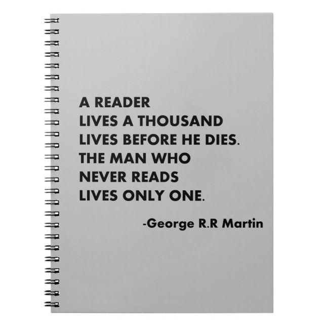A reader lives a thousand lives before he dies, notebook (Front)