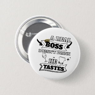 A Real Boss Quote  6 Cm Round Badge