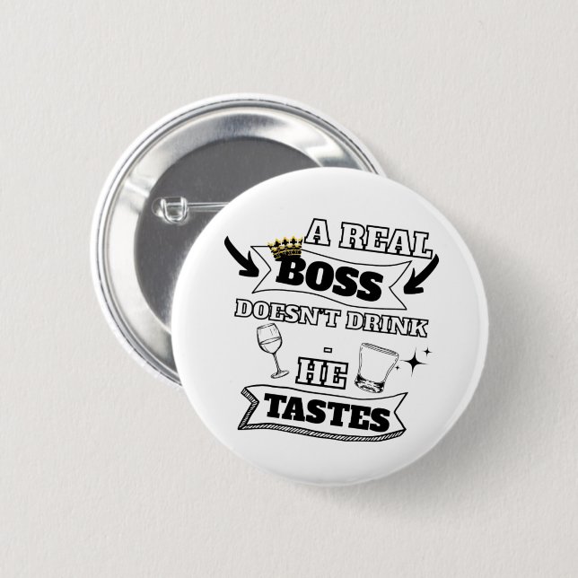 A Real Boss Quote  6 Cm Round Badge (Front & Back)