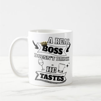 A Real Boss Quote  Coffee Mug