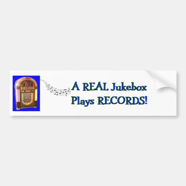 A Real Jukebox Plays RECORDS Bumper Sticker (Front)