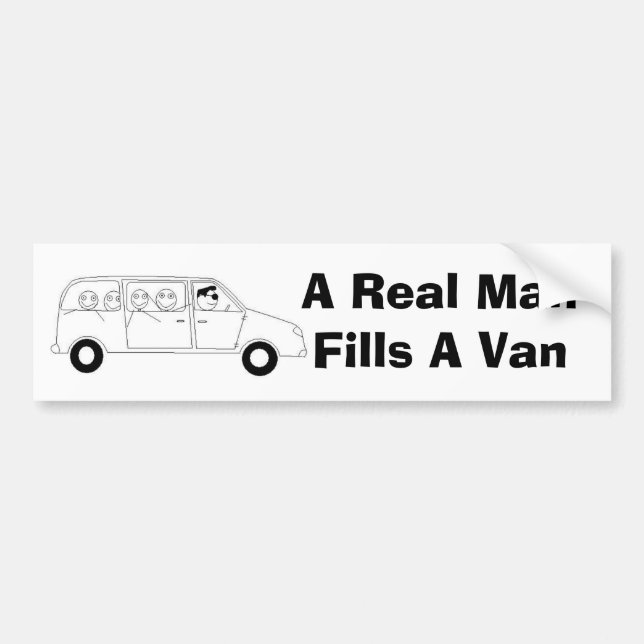 A Real Man Fills A Van Bumper Sticker (Front)