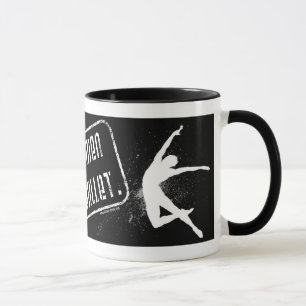 a real man is a mug who does ballet