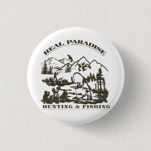 A real paradise Hunting & Fishing 3 Cm Round Badge
