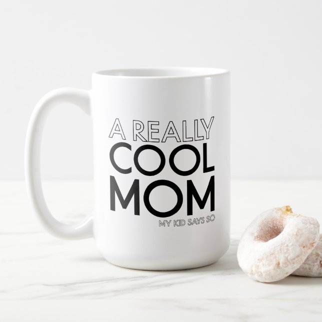 A Really Cool Mum Funny Saying Coffee Mug (With Donut)