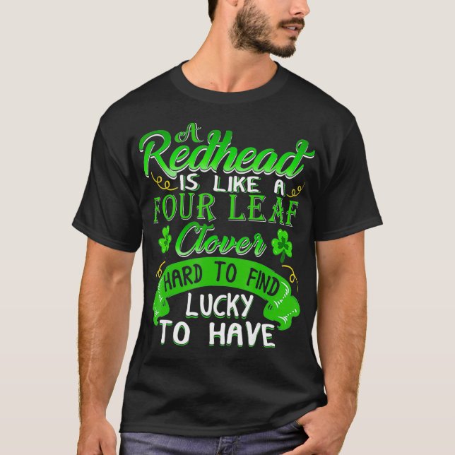 A redhead is like a four leaf clover hart  T-Shirt (Front)