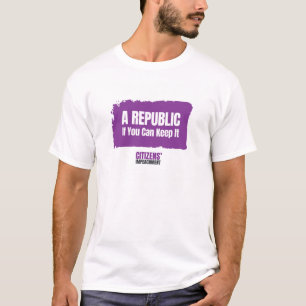 A Republic if You Can Keep it T-Shirt