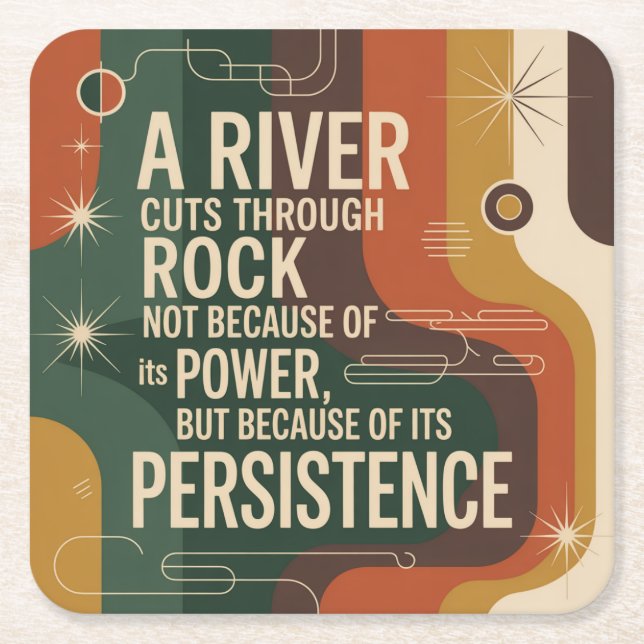 A River Cuts Through Rock Not Because Of Its Power Square Paper Coaster (Front)