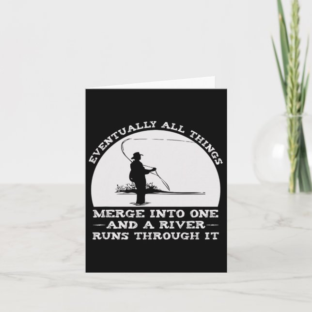 A River Runs Through It Fly Fishing  Card (Front)