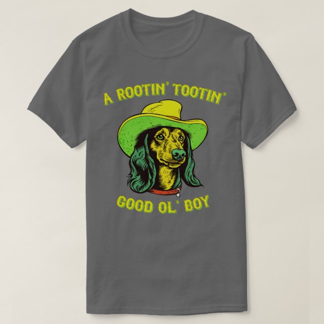 A Rootin Tootin Good Ol Boy T-Shirt (Design Front)