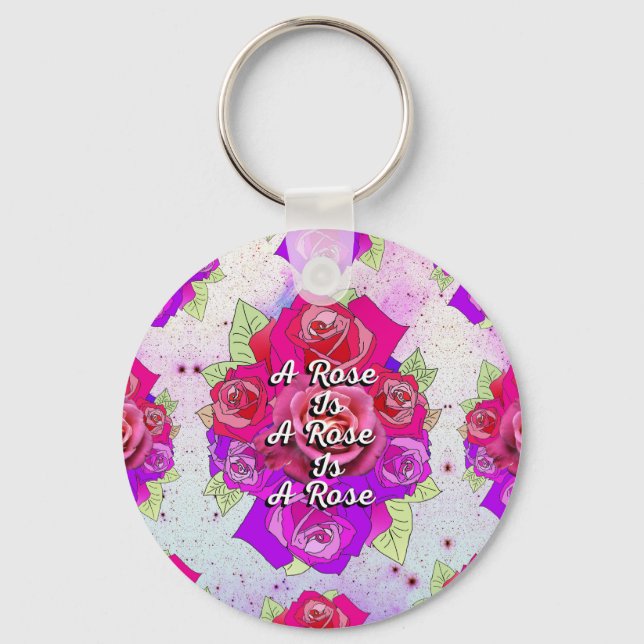 A Rose is a Rose is a Rose Key Ring (Front)