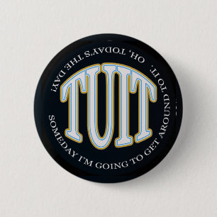 A Round TUIT 6 Cm Round Badge