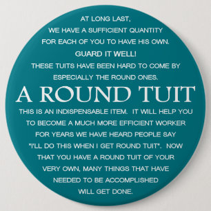 A Round Tuit 6 Cm Round Badge