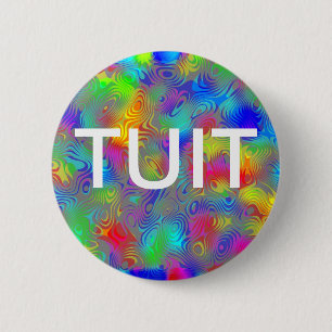 A ROUND TUIT 6 CM ROUND BADGE