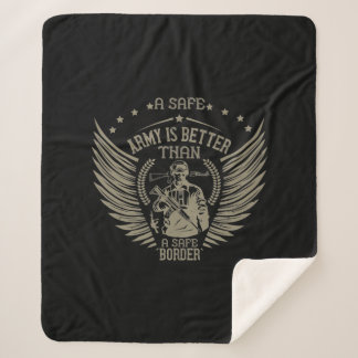 A Safe Army Is Better Than A Safe Border Sherpa Blanket
