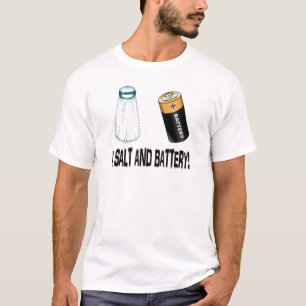 A Salt and Battery! T-Shirt