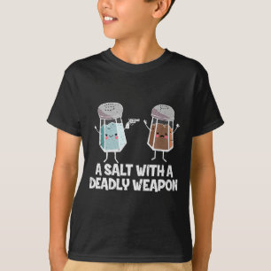 A Salt With A Deadly Wean Funny Food Pun Gun Kawai T-Shirt