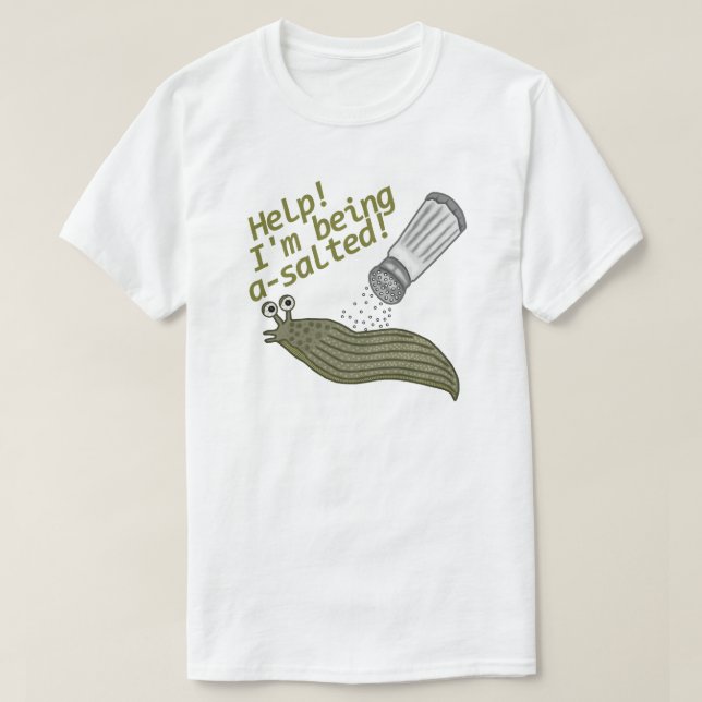 A Salted Slug Pun Funny Animal Jokes T-Shirt (Design Front)