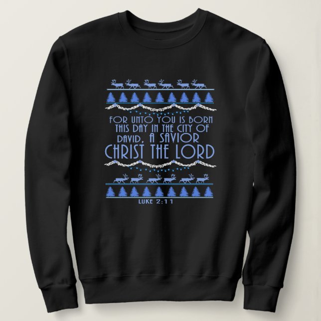 A Saviour Christ The Lord Christmas Sweatshirt (Design Front)