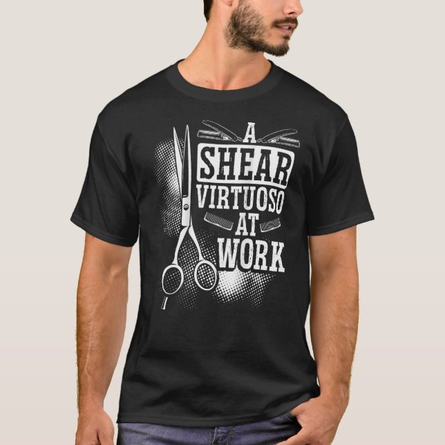 A Shear Virtuoso At Work Backprint Barber T-Shirt (Front)