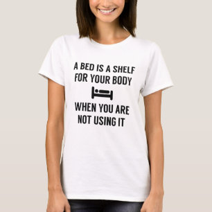 A Shelf For Your Body T-Shirt