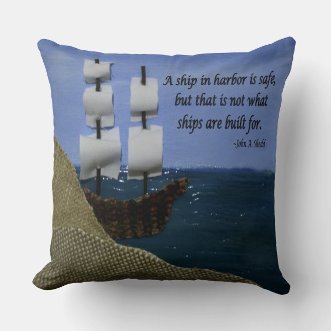 A Ship in Harbour is Safe Inspirational Quotation Cushion (Front)