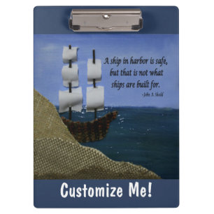 A Ship in Harbour is Safe Inspirational Quote Clipboard