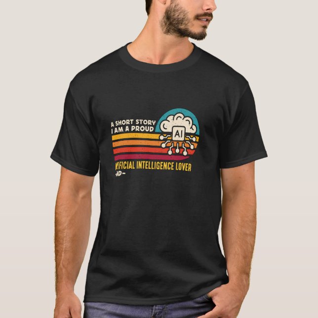 A Short Story I Am A Data Science Artificial Intel T-Shirt (Front)