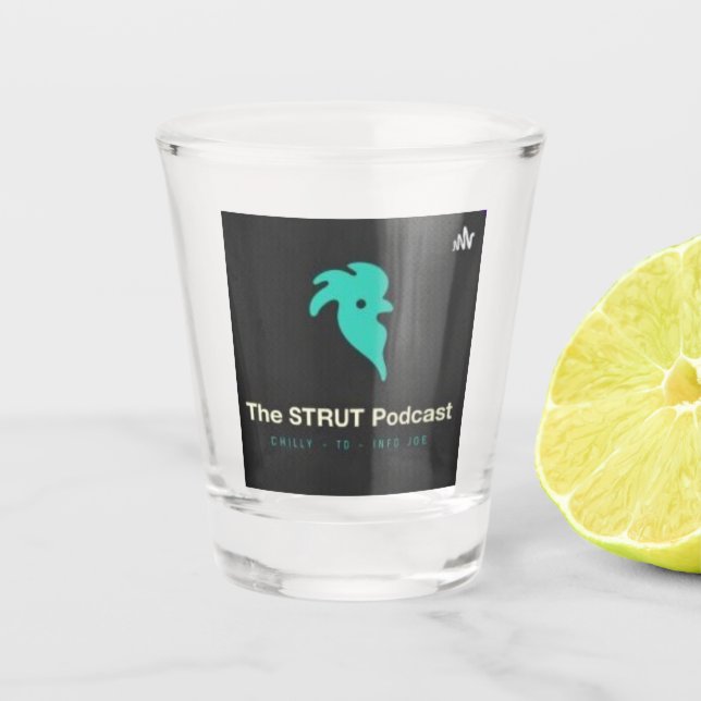 A Shot of The Strut Shot Glass (Front)
