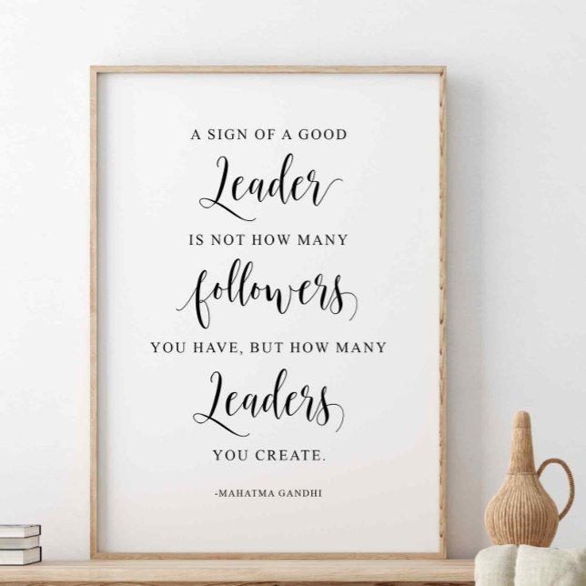 A Sign Of A Good Leader, Mahatma Gandhi Quote (Creator Uploaded)