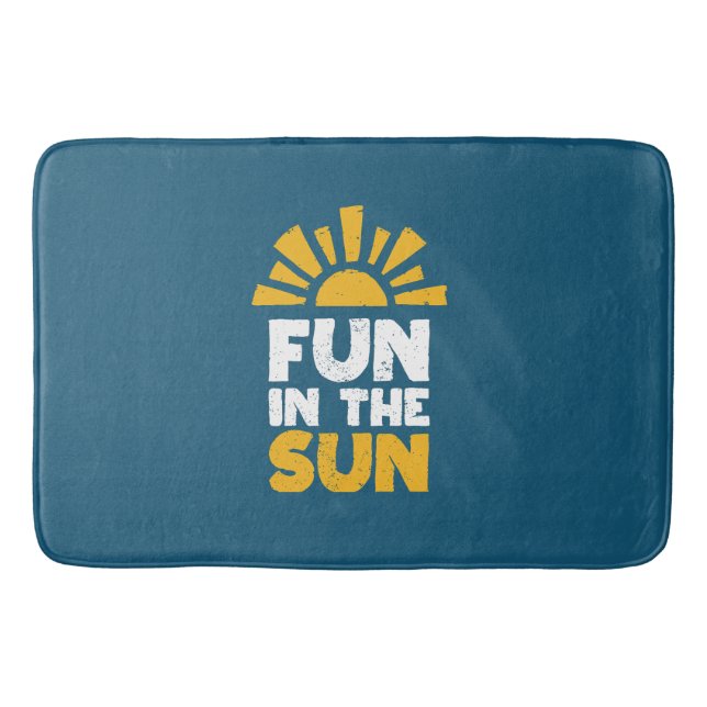 A sign that says fun on the sun bath mat (Front)