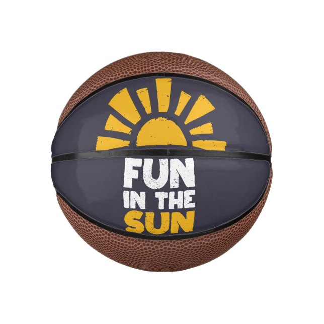 A sign that says fun on the sun mini basketball (Front)