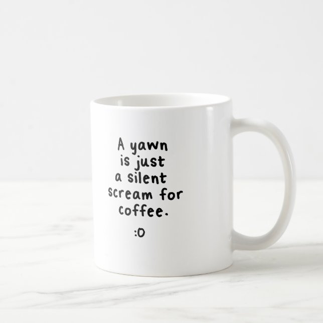 A silent scream for coffee, mug. coffee mug (Right)