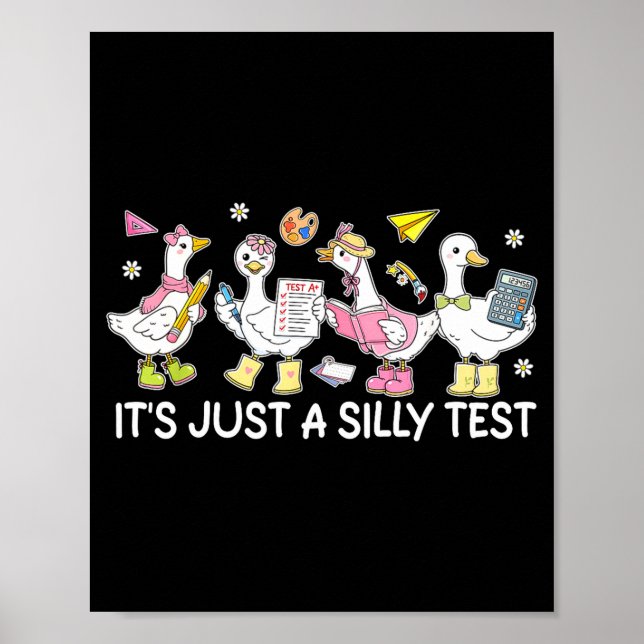 A silly test funny goose student classroom humour poster (Front)