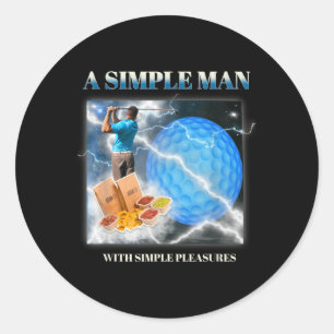 A Simple Man With Simple Pleasures-funny Golf Mens Classic Round Sticker