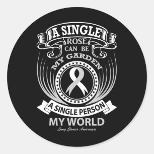 A Single Person Can Be My World Lung Cancer Classic Round Sticker