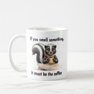 A skunk in denial coffee mug