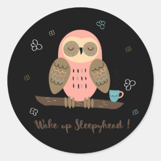 A sleepy owl tea drinking wake up sleepyhead classic round sticker