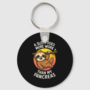 A Sloth Does More Work - Funny Diabetes Awareness Key Ring