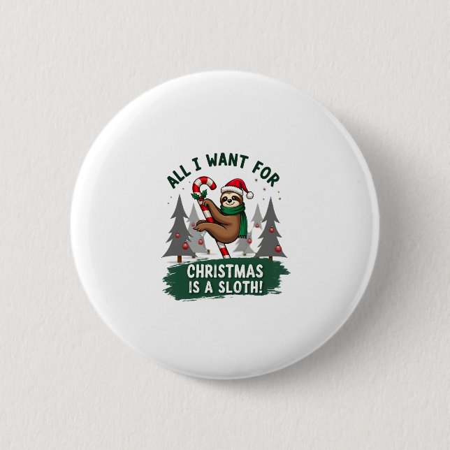 A Sloth For Christmas. Cute, Christmas Sloth With  6 Cm Round Badge (Front)
