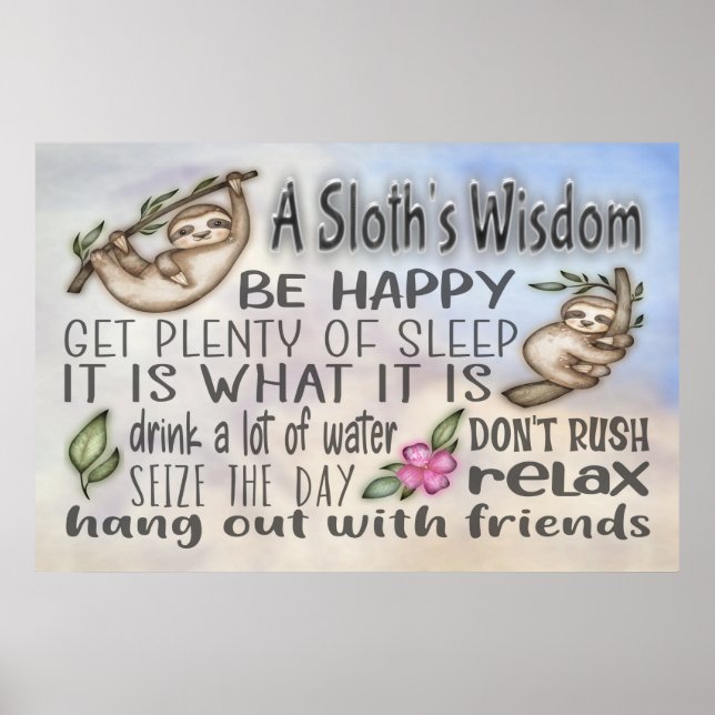 A Sloth's Wisdom Motivational Quotes 36x24 Poster (Front)