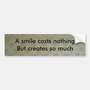 A smile costs nothing bumper sticker