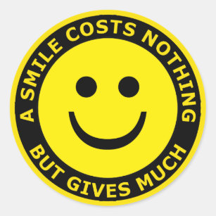 A Smile Costs Nothing, But Gives Much Classic Round Sticker