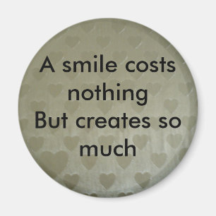 A smile costs nothing magnet