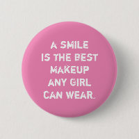 A smile is the best Makeup any girl can wear.