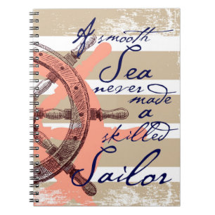 A Smooth Sea never made a skilled Sailor Spiral Notebook