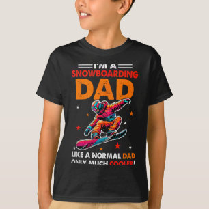 A Snowboarding Dad Definition Much Cooler Funny Fa T-Shirt
